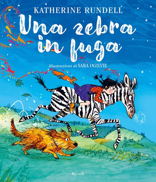 Una zebra in fuga. Ediz. a colori - Katherine Rundell - copertina