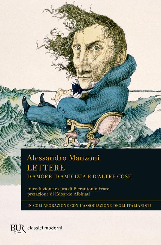 Lettere. D'amore, d'amicizia e d'altre cose - Alessandro Manzoni - copertina