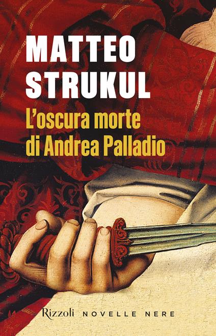 L'oscura morte di Andrea Palladio - Matteo Strukul - copertina