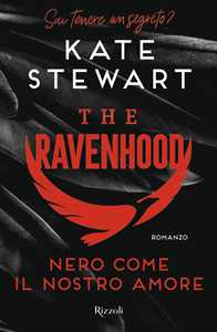 Libro Nero come il nostro amore. The Ravenhood Kate Stewart