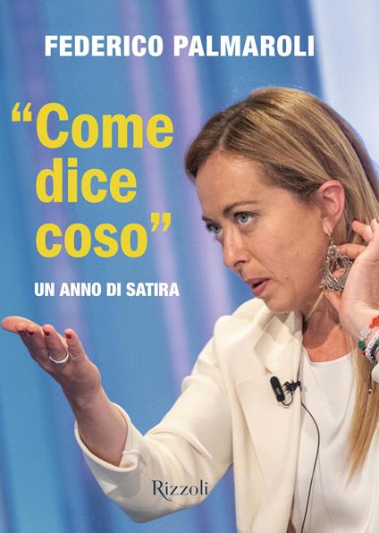 «Come dice coso». Un anno di satira - Federico Palmaroli - copertina