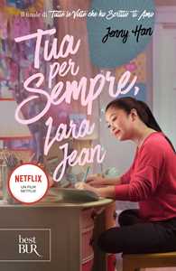 Libro Tua per sempre, Lara Jean Jenny Han
