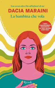 Libro La bambina che vola. Non avrai altro Dio all'infuori di me Dacia Maraini