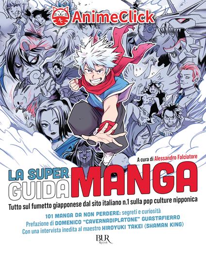 La super guida manga. Tutto sul fumetto giapponese dal sito italiano n. 1 sulla pop culture nipponica - AnimeClick - copertina