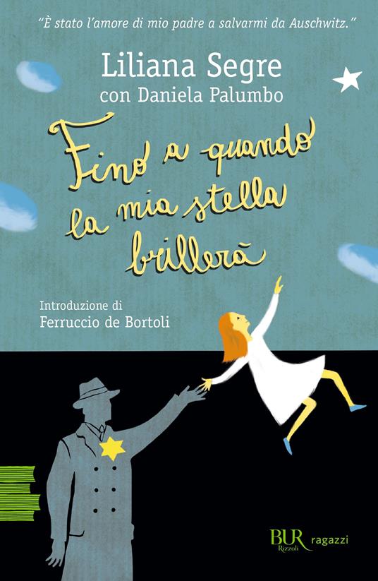 Fino a quando la mia stella brillerà - Liliana Segre,Daniela Palumbo - copertina