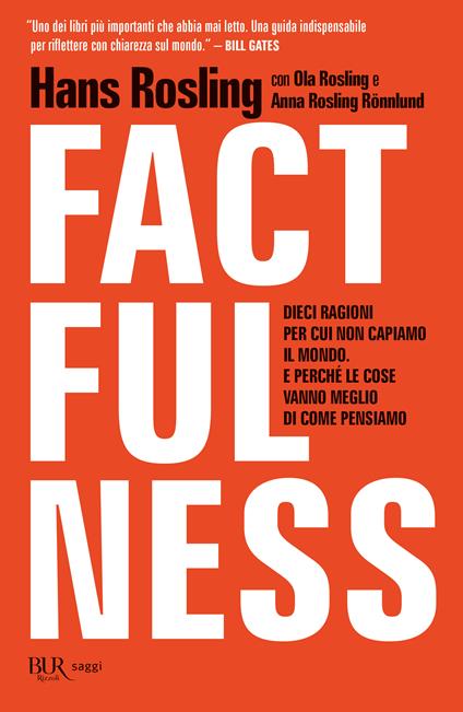 Factfulness. Dieci ragioni per cui non capiamo il mondo. E perché le cose vanno meglio di come pensiamo - Hans Rosling,Ola Rosling,Anna Rosling Rönnlung - copertina