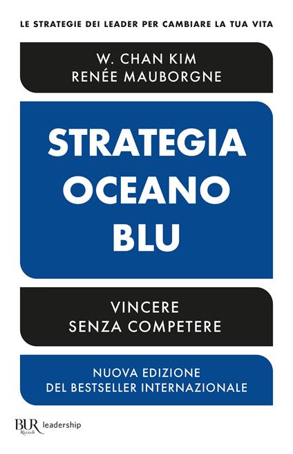 Strategia oceano blu - W. Chan Kim,Renée Mauborgne - copertina