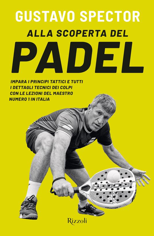 Alla scoperta del Padel - Gustavo Spector - copertina