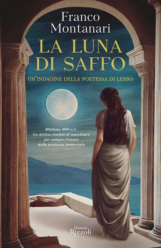 La luna di Saffo. Un'indagine della poetessa di Lesbo - Franco Montanari - copertina