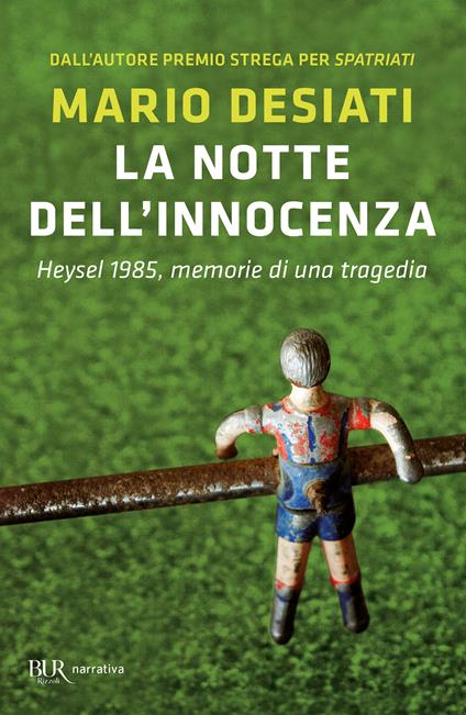 La notte dell'innocenza. Heysel 1985, memorie di una tragedia - Mario Desiati - copertina