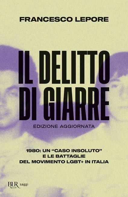 Il delitto di Giarre. 1980: un «caso insoluto» e le battaglie del movimento LGBT+ in Italia - Francesco Lepore - copertina