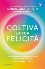 Coltiva la tua felicità