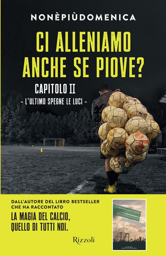 Ci alleniamo anche se piove?. Vol. 2: L' ultimo spegne le luci - Nonèpiùdomenica - copertina