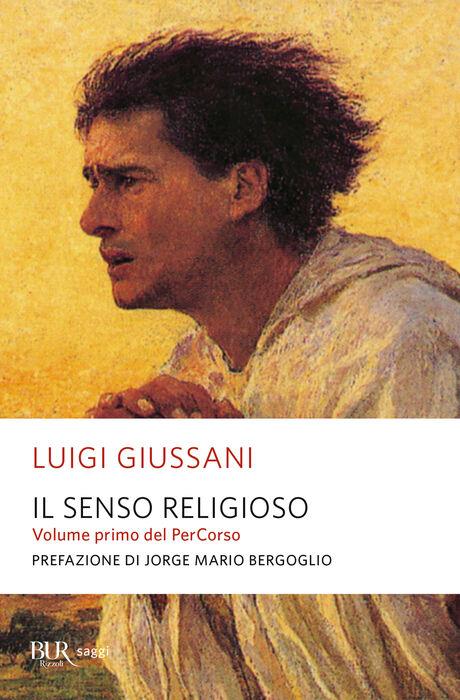 Il senso religioso. Volume primo del PerCorso - Luigi Giussani - copertina