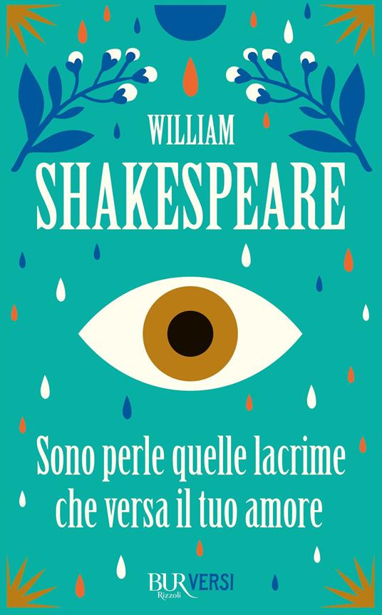 Sono perle quelle lacrime che versa il tuo amore - William Shakespeare - copertina