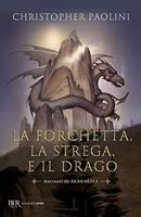 La forchetta, la strega e il drago. Racconti da Alagaësia - Christopher  Paolini - Libro - Rizzoli - Argentovivo