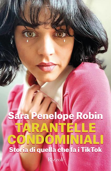 Tarantelle condominiali. Storia di quella che fa i TikTok - Sara Penelope Robin - copertina