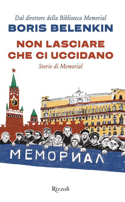 Non lasciare che ci uccidano. Storie di Memorial - Boris Belenkin - copertina