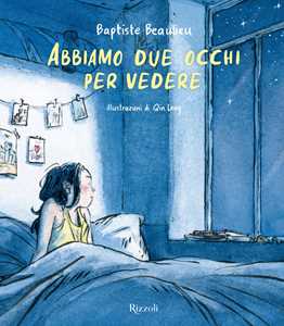 Libro Abbiamo due occhi per vedere. Ediz. a colori Baptiste Beaulieu