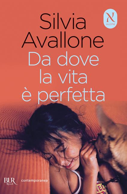 Da dove la vita è perfetta - Silvia Avallone - copertina