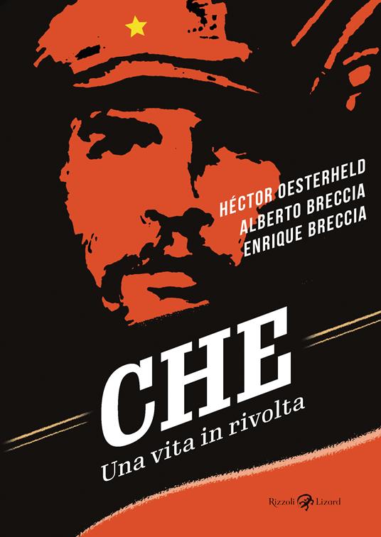 Che. Una vita in rivolta - Alberto Breccia,Enrique Breccia,Héctor Germán Oesterheld - copertina