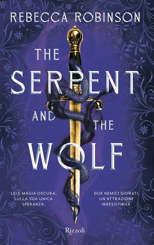 The serpent and the wolf. Ediz. italiana - Rebecca Robinson - copertina
