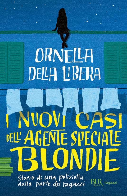 I nuovi casi dell'agente speciale Blondie - Ornella Della Libera - copertina
