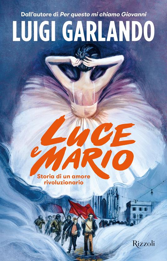 Luce e Mario. Storia di un amore rivoluzionario - Luigi Garlando - copertina