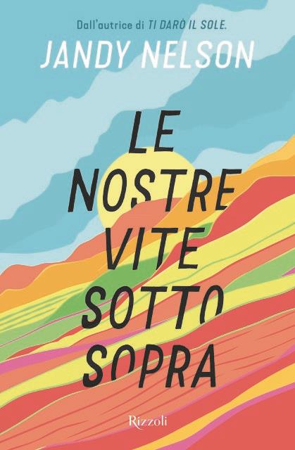 Le nostre vite sottosopra - Jandy Nelson - copertina