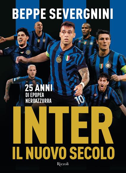 Inter. Il nuovo secolo. 25 anni di epopea neroazzurra - Beppe Severgnini - copertina