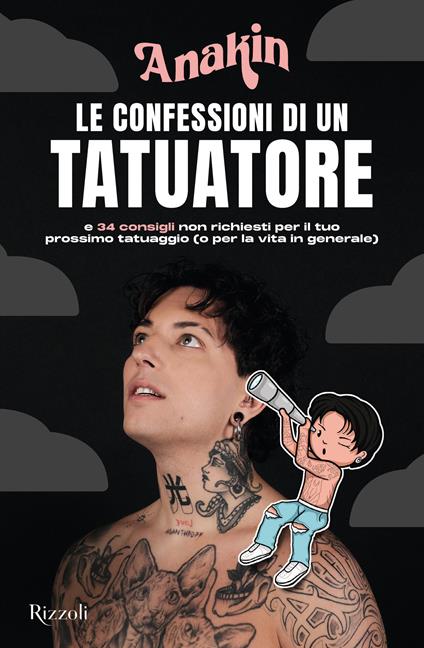 Le confessioni di un tatuatore e 34 consigli non richiesti per il tuo prossimo tatuaggio (o per la vita in generale) - Anakin - copertina