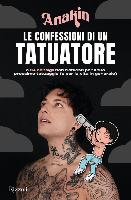 Le confessioni di un tatuatore e 34 consigli non richiesti per il tuo prossimo tatuaggio (o per la vita in generale) - Anakin - copertina