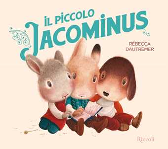 Libro Il piccolo Jacominus. Ediz. a colori Rébecca Dautremer