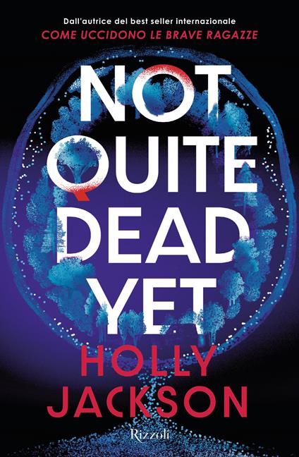 Not quite dead yet. Ediz. italiana - Holly Jackson - copertina