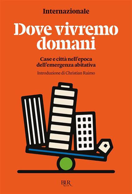 Dove vivremo domani. Case e città nell'epoca dell'emergenza abitativa - copertina
