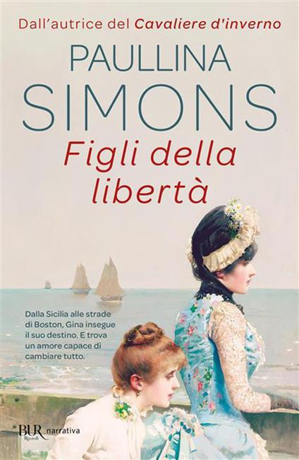 Figli della libertà - Paullina Simons - copertina
