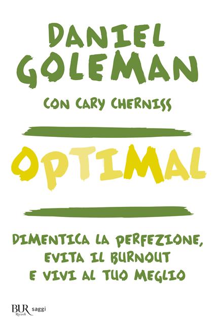 Optimal. Dimentica la perfezione, evita il burnout e vivi al tuo meglio - Daniel Goleman,Cary Cherniss - copertina