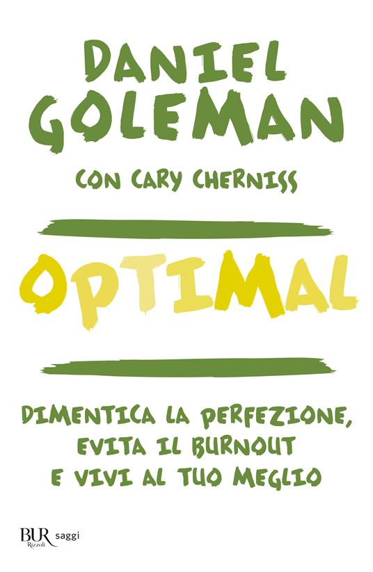 Optimal. Dimentica la perfezione, evita il burnout e vivi al tuo meglio - Daniel Goleman,Cary Cherniss - copertina