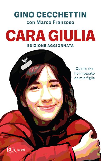 Cara Giulia. Quello che ho imparato da mia figlia - Gino Cecchettin,Marco Franzoso - copertina