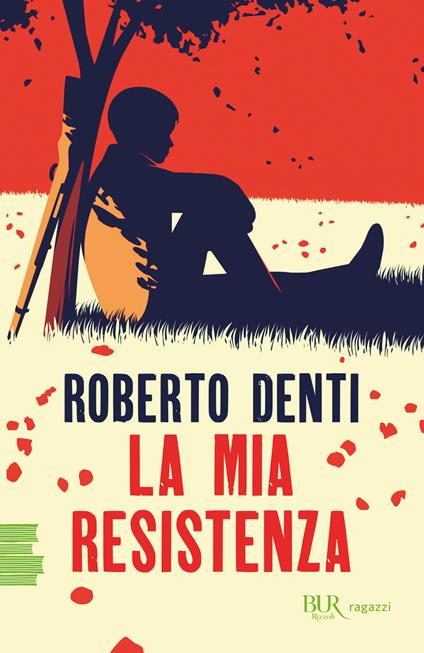 La mia Resistenza - Roberto Denti - copertina