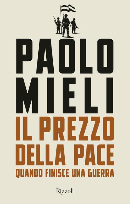 Il prezzo della pace. Quando finisce una guerra - Paolo Mieli - copertina