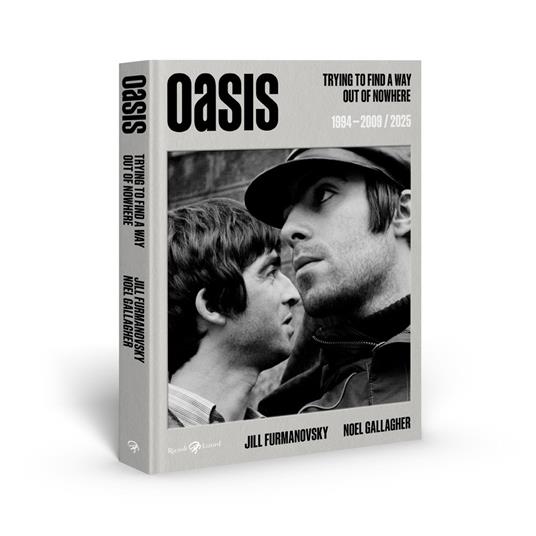 Oasis. Trying to find a way out of nowhere 1994-2009/2025. Ediz. italiana - Noel Gallagher,Jill Furmanovsky - copertina