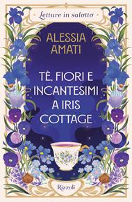 Tè, fiori e incantesimi a Iris Cottage