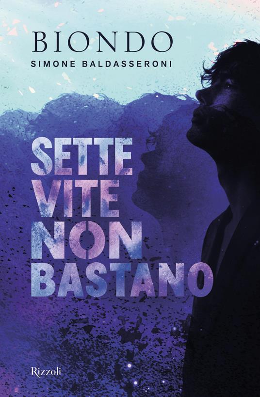 Sette vite non bastano - Biondo Simone Baldasseroni - copertina