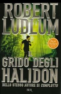 Il grido degli Halidon - Robert Ludlum - copertina