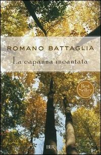 La capanna incantata - Romano Battaglia - copertina