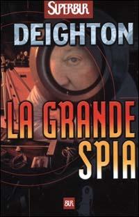 La grande spia - Len Deighton - copertina