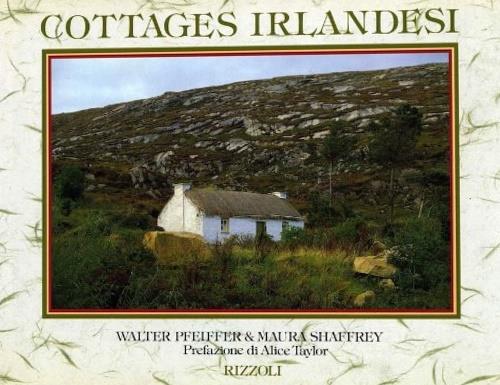 Cottages irlandesi - Walter Pfeiffer,Maura Shaffrey - copertina
