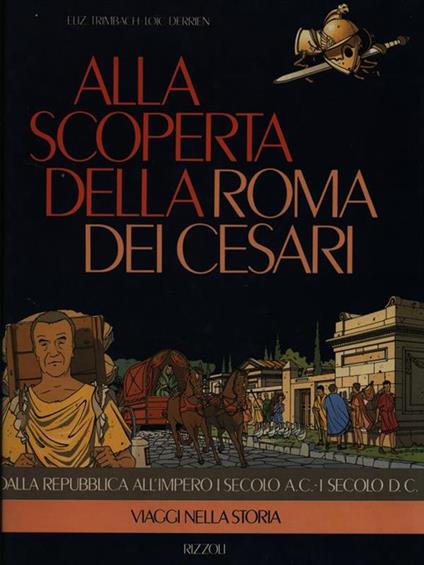 Alla scoperta della Roma dei cesari - Elizabeth Trimbach,Loic Derrien - copertina