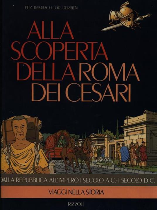 Alla scoperta della Roma dei cesari - Elizabeth Trimbach,Loic Derrien - copertina